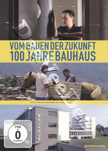 Bauhaus Spirit: 100 Years of Bauhaus | Vom Bauen der Zukunft - 100 Jahre Bauhaus  |   DVD